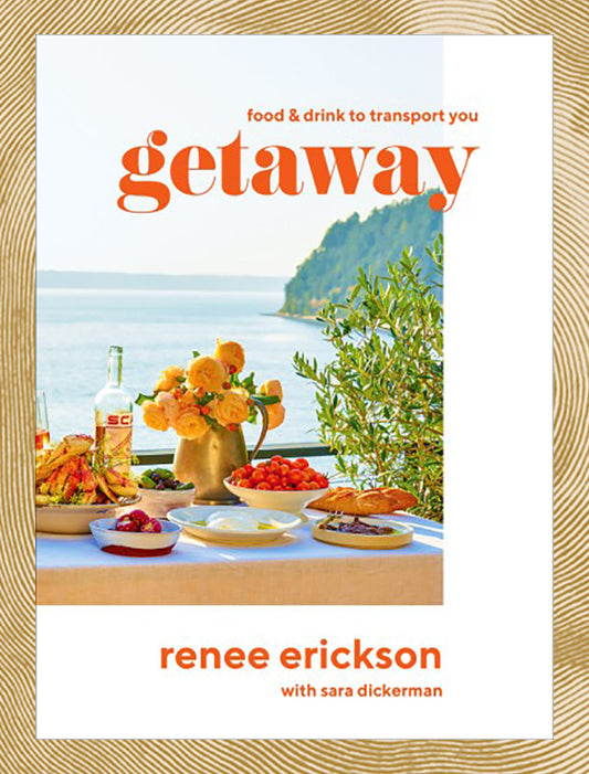 Getaway by Renee Erickson