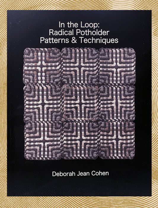 In the Loop: Radical Potholder Patterns & Techniques